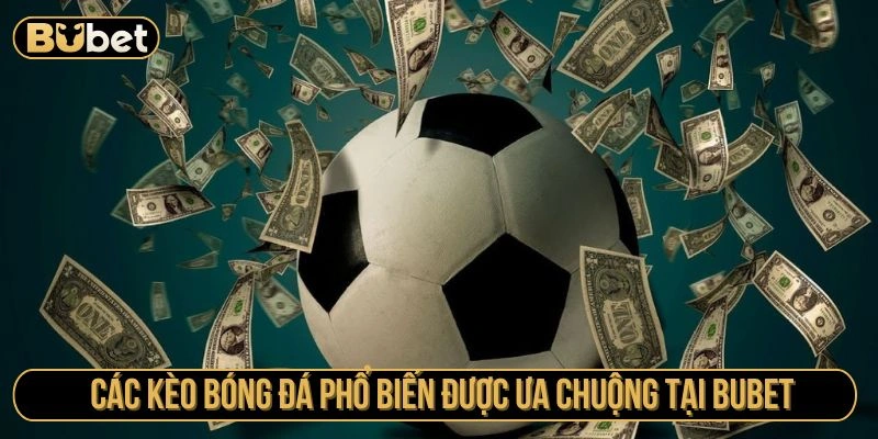 các kèo bóng đá
