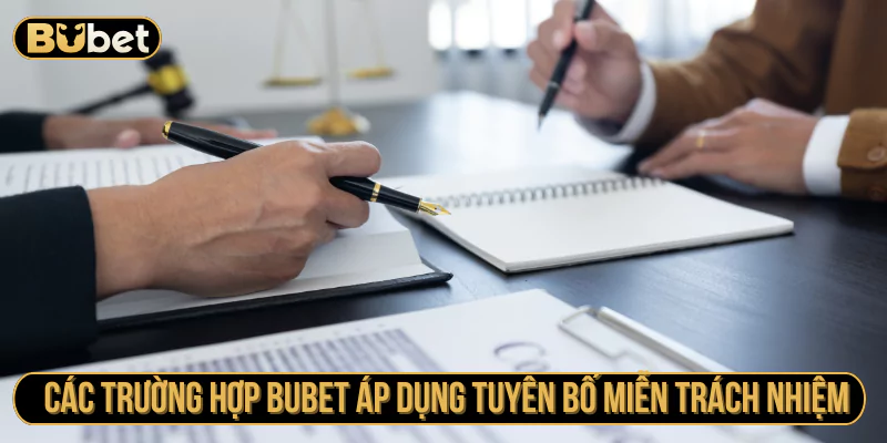Các trường hợp Bubet áp dụng tuyên bố miễn trách nhiệm