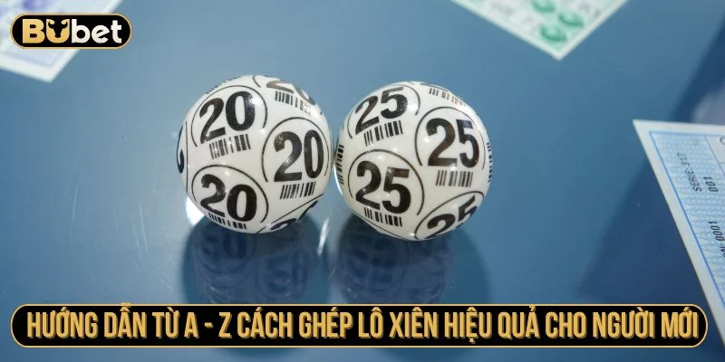 Cách ghép lô xiên