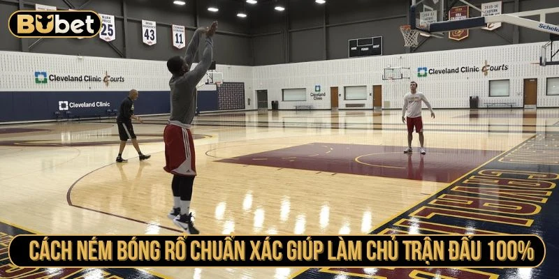 cách ném bóng rổ