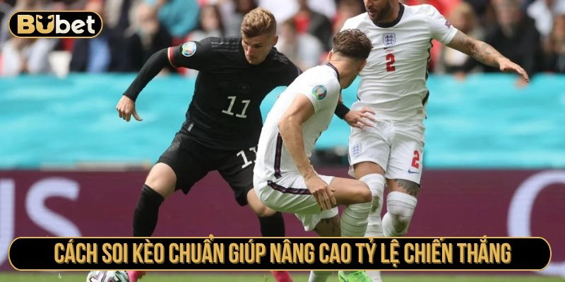 Cách soi kèo chuẩn giúp nâng cao tỷ lệ chiến thắng