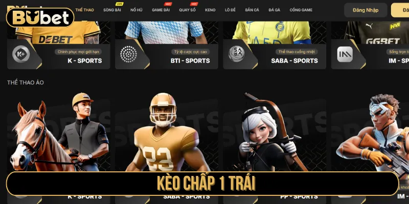 kèo chấp 1 trái