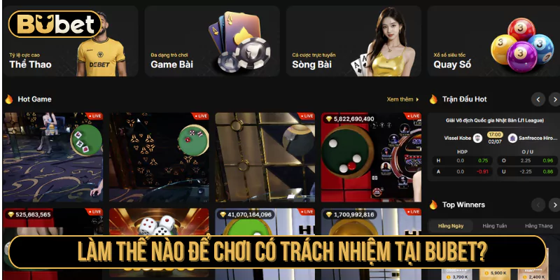 Làm thế nào để chơi có trách nhiệm tại BUBET?
