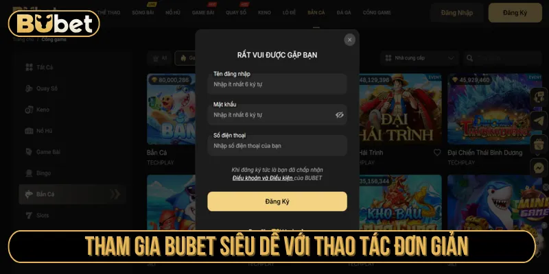 Tham gia Bubet với thao tác dễ hiểu và an toàn