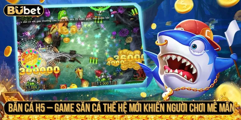 Bắn Cá H5
