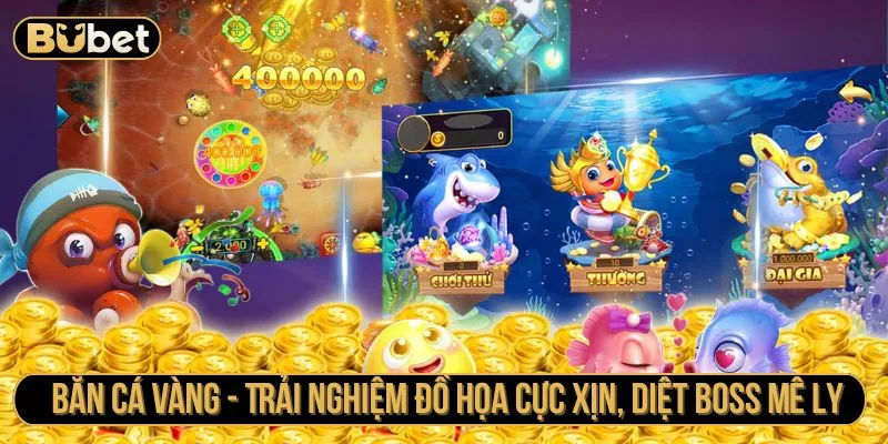 Bắn Cá Vàng