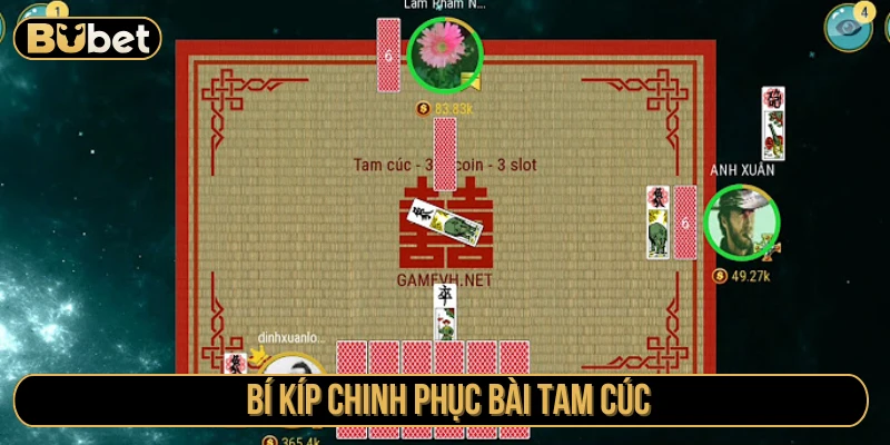Bí kíp chinh phục bài tam cúc 