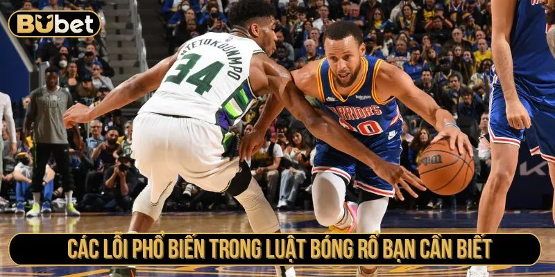 Các lỗi phổ biến trong luật bóng rổ bạn cần biết
