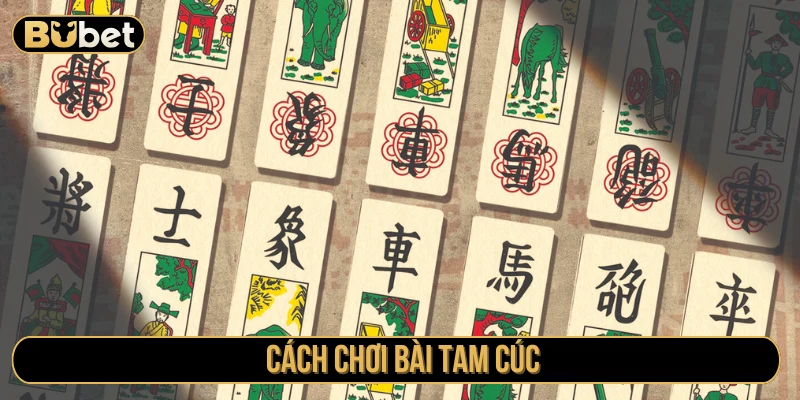 cách chơi bài tam cúc