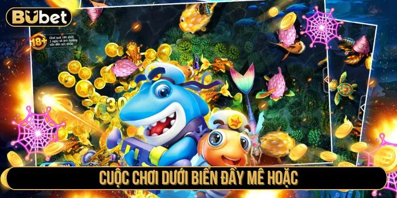 Cuộc chơi dưới biển đầy mê hoặc