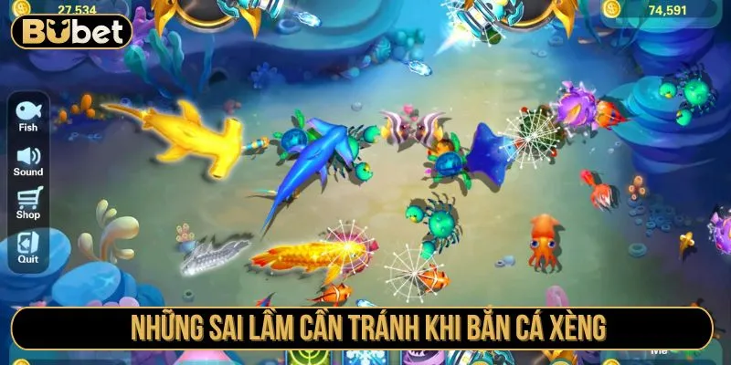 Những sai lầm cần tránh khi bắn cá xèng