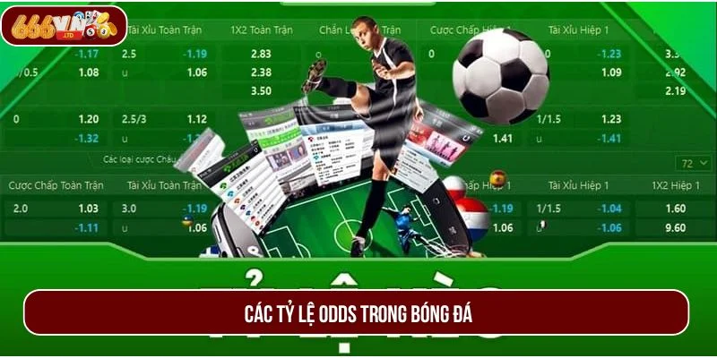 Nắm bắt và hiểu rõ các tỷ lệ odds thông thường tại kèo bóng đá. 