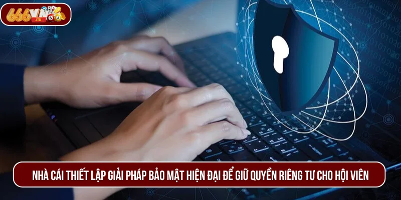 Sân chơi có giải pháp bảo mật tân tiến để bảo vệ quyền cá nhân hội viên.